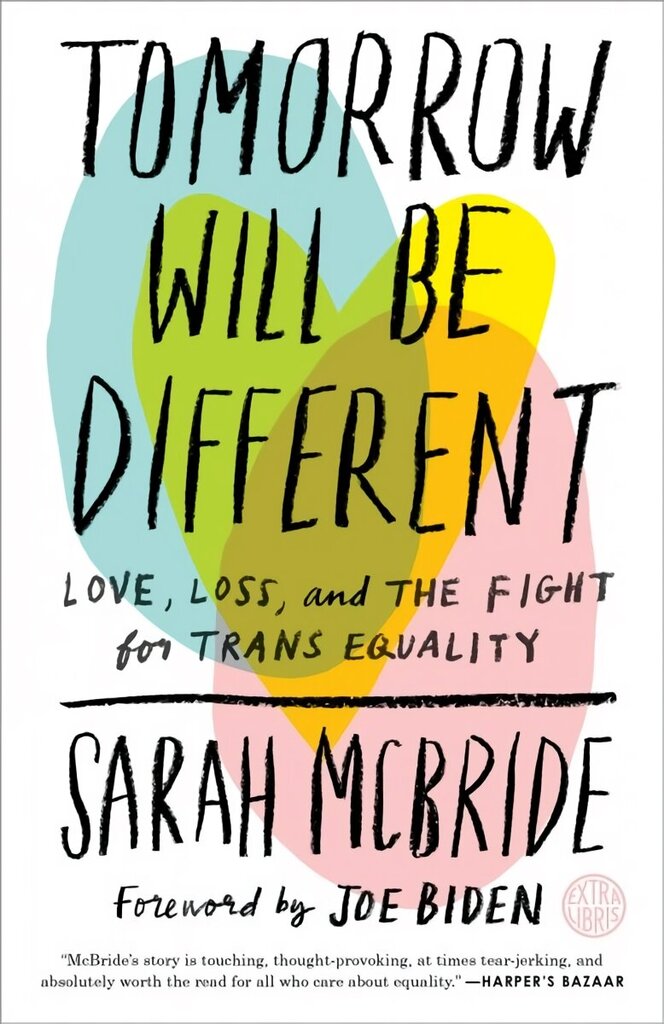 Tomorrow Will Be Different: Love, Loss, and the Fight for Trans Equality цена и информация | Elulooraamatud, biograafiad, memuaarid | kaup24.ee