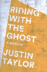 Riding with the Ghost: A Memoir цена и информация | Биографии, автобиогафии, мемуары | kaup24.ee