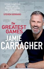 Greatest Games: The ultimate book for football fans inspired by the #1 podcast цена и информация | Биографии, автобиогафии, мемуары | kaup24.ee