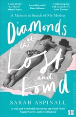 Diamonds at the Lost and Found: A Memoir in Search of My Mother hind ja info | Elulooraamatud, biograafiad, memuaarid | kaup24.ee