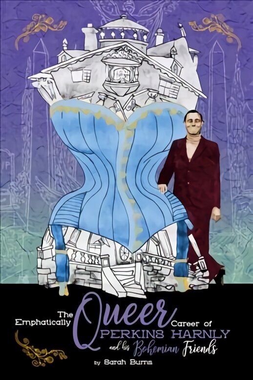 Emphatically Queer Career Of Artist Perkins Harnly And His Bohemian Friends: A Meg Harris Mystery hind ja info | Elulooraamatud, biograafiad, memuaarid | kaup24.ee