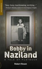 Bobby In Naziland: A Tale of Flatbush цена и информация | Биографии, автобиогафии, мемуары | kaup24.ee