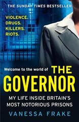 Governor: My Life Inside Britain's Most Notorious Prisons цена и информация | Биографии, автобиогафии, мемуары | kaup24.ee