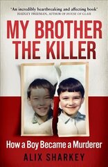 My Brother the Killer hind ja info | Elulooraamatud, biograafiad, memuaarid | kaup24.ee