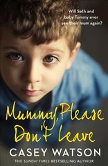 Mummy, Please Don't Leave цена и информация | Биографии, автобиогафии, мемуары | kaup24.ee