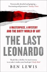 Last Leonardo: A Masterpiece, a Mystery and the Dirty World of Art цена и информация | Биографии, автобиогафии, мемуары | kaup24.ee