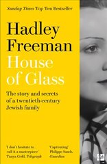 House of Glass: The Story and Secrets of a Twentieth-Century Jewish Family цена и информация | Биографии, автобиогафии, мемуары | kaup24.ee