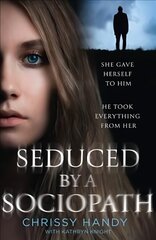 Seduced by a Sociopath hind ja info | Elulooraamatud, biograafiad, memuaarid | kaup24.ee