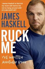 Ruck Me: (I'Ve Written Another Book) hind ja info | Elulooraamatud, biograafiad, memuaarid | kaup24.ee