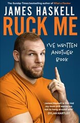 Ruck Me: (I'Ve Written Another Book) цена и информация | Биографии, автобиогафии, мемуары | kaup24.ee