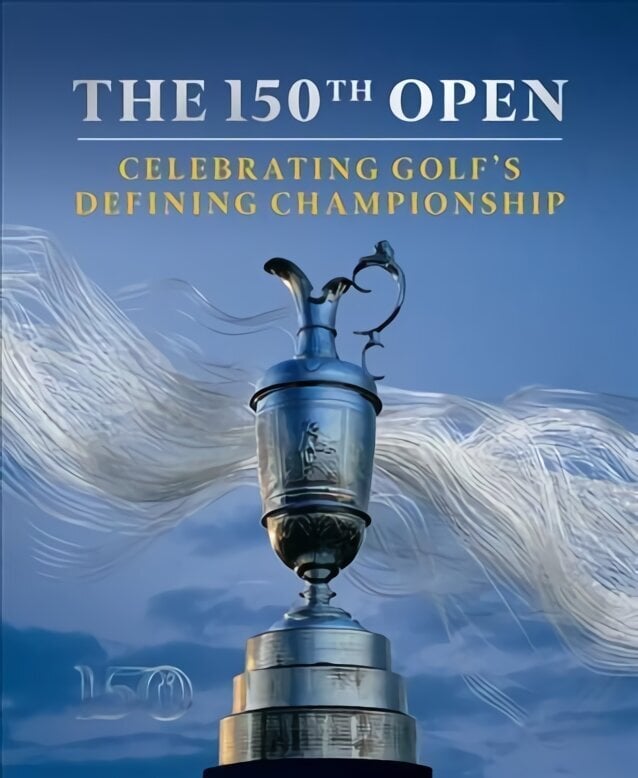 150th Open: Celebrating Golf's Defining Championship цена и информация | Laste õpikud | kaup24.ee