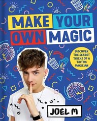 Make Your Own Magic: Secrets, Stories and Tricks from My World цена и информация | Биографии, автобиогафии, мемуары | kaup24.ee