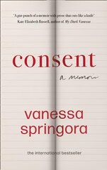 Consent: A Memoir цена и информация | Биографии, автобиогафии, мемуары | kaup24.ee