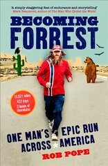 Becoming Forrest: One Man's Epic Run Across America цена и информация | Биографии, автобиогафии, мемуары | kaup24.ee
