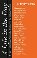 Sunday Times A Life in the Day: Words of Wisdom and Domestic Details from the Rich and Famous hind ja info | Elulooraamatud, biograafiad, memuaarid | kaup24.ee