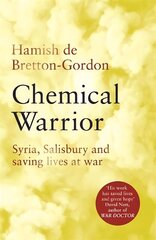 Chemical Warrior: Syria, Salisbury and Saving Lives at War Digital original hind ja info | Elulooraamatud, biograafiad, memuaarid | kaup24.ee