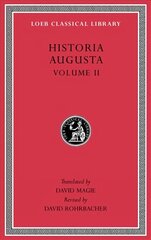 Historia Augusta, Volume II цена и информация | Биографии, автобиогафии, мемуары | kaup24.ee