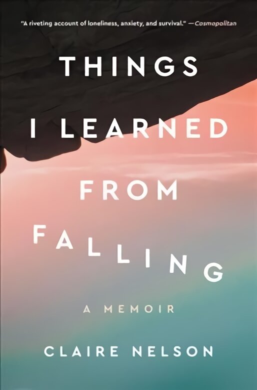 Things I Learned from Falling: A Memoir hind ja info | Elulooraamatud, biograafiad, memuaarid | kaup24.ee