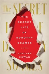 Secret Life of Dorothy Soames: A Memoir hind ja info | Elulooraamatud, biograafiad, memuaarid | kaup24.ee