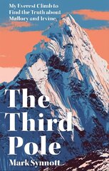 Third Pole: My Everest climb to find the truth about Mallory and Irvine hind ja info | Elulooraamatud, biograafiad, memuaarid | kaup24.ee
