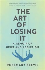 Art of Losing It: A Memoir of Grief and Addiction цена и информация | Биографии, автобиогафии, мемуары | kaup24.ee