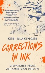 Corrections in Ink: Dispatches from an American Prison цена и информация | Биографии, автобиогафии, мемуары | kaup24.ee