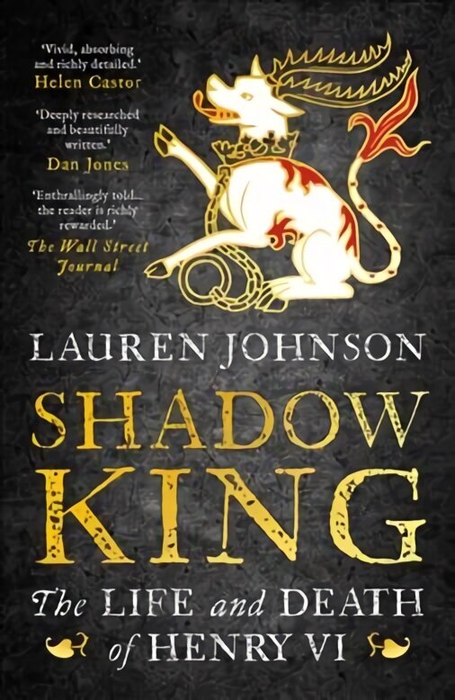 Shadow King: The Life and Death of Henry VI цена и информация | Elulooraamatud, biograafiad, memuaarid | kaup24.ee