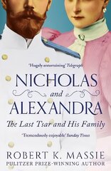 Nicholas and Alexandra: The Last Tsar and his Family Reissue цена и информация | Биографии, автобиогафии, мемуары | kaup24.ee