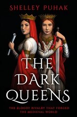 Dark Queens: A gripping tale of power, ambition and murderous rivalry in early medieval France hind ja info | Elulooraamatud, biograafiad, memuaarid | kaup24.ee