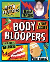 Myth Busters: Body Bloopers hind ja info | Noortekirjandus | kaup24.ee