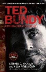 Ted Bundy: Conversations with a Killer: The inspiration for the most talked about Netflix series of 2019 цена и информация | Биографии, автобиогафии, мемуары | kaup24.ee