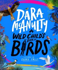 Wild Child's Book of Birds цена и информация | Книги для подростков и молодежи | kaup24.ee