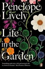 Life in the Garden: A BBC Radio 4 Book of the Week 2017 цена и информация | Биографии, автобиогафии, мемуары | kaup24.ee