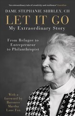 Let It Go: My Extraordinary Story - From Refugee to Entrepreneur to Philanthropist hind ja info | Elulooraamatud, biograafiad, memuaarid | kaup24.ee