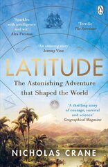 Latitude: The astonishing adventure that shaped the world hind ja info | Elulooraamatud, biograafiad, memuaarid | kaup24.ee