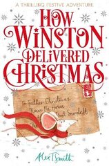 How Winston Delivered Christmas: A Festive Chapter Book with Black and White Illustrations hind ja info | Noortekirjandus | kaup24.ee