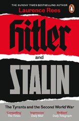 Hitler and Stalin: The Tyrants and the Second World War цена и информация | Биографии, автобиогафии, мемуары | kaup24.ee