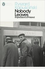 Nobody Leaves: Impressions of Poland hind ja info | Elulooraamatud, biograafiad, memuaarid | kaup24.ee