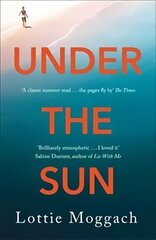 Under the Sun: An addictive literary thriller that will have you hooked цена и информация | Фантастика, фэнтези | kaup24.ee