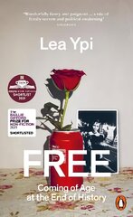 Free: Coming of Age at the End of History цена и информация | Биографии, автобиогафии, мемуары | kaup24.ee