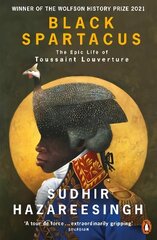 Black Spartacus: The Epic Life of Toussaint Louverture цена и информация | Биографии, автобиогафии, мемуары | kaup24.ee