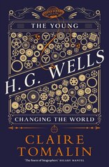 Young H.G. Wells: Changing the World цена и информация | Биографии, автобиогафии, мемуары | kaup24.ee