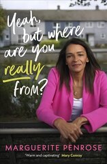 Yeah, But Where Are You Really From?: A story of overcoming the odds hind ja info | Elulooraamatud, biograafiad, memuaarid | kaup24.ee