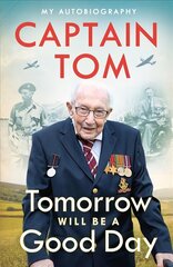 Tomorrow Will Be A Good Day: My Autobiography - The Sunday Times No 1 Bestseller цена и информация | Биографии, автобиогафии, мемуары | kaup24.ee