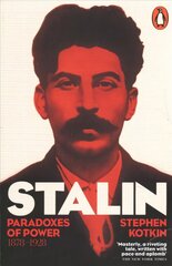 Stalin, Vol. I: Paradoxes of Power, 1878-1928, v. 1, Paradoxes of Power, 1878-1928 цена и информация | Биографии, автобиогафии, мемуары | kaup24.ee