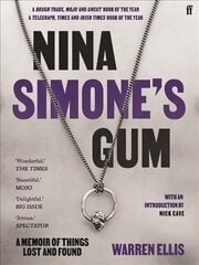 Nina Simone's Gum: A Memoir of Things Lost and Found Main цена и информация | Биографии, автобиогафии, мемуары | kaup24.ee