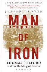 Man of Iron: Thomas Telford and the Building of Britain цена и информация | Биографии, автобиогафии, мемуары | kaup24.ee