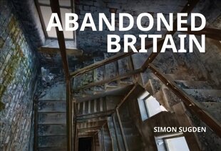 Abandoned Britain цена и информация | Книги по архитектуре | kaup24.ee