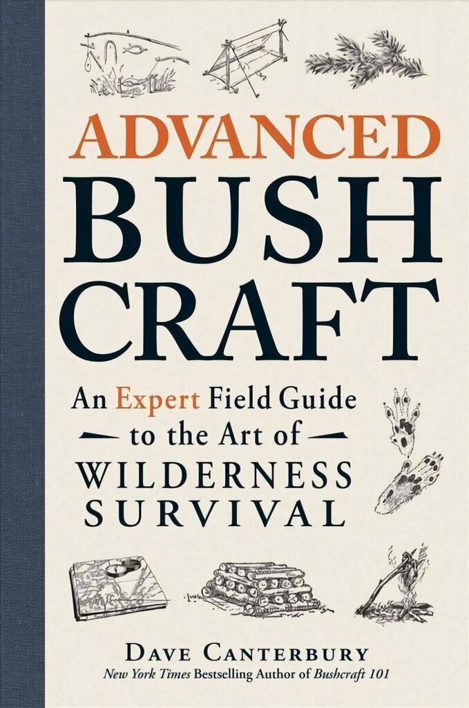 Advanced Bushcraft: An Expert Field Guide to the Art of Wilderness Survival цена и информация | Tervislik eluviis ja toitumine | kaup24.ee