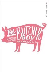 Butcher Boy: Picador Classic Main Market Ed. цена и информация | Фантастика, фэнтези | kaup24.ee